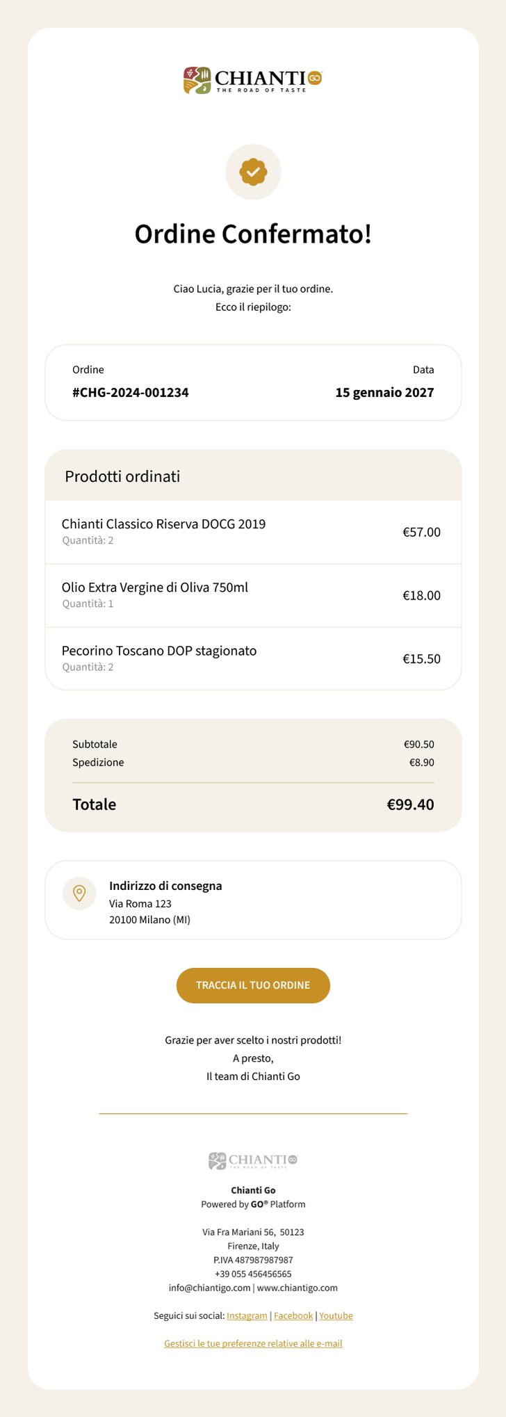Order confirmation email: the logo, an ochre badge, the order number and date, a Chianti Classico Riserva, olive oil and pecorino, the total and the delivery address.